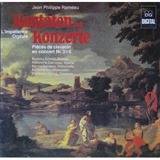 RAMEAU - Schlick - L'impatience, cantate..